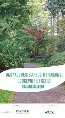 Aménagements arbustifs urbains : concevoir et gérer. Guide technique